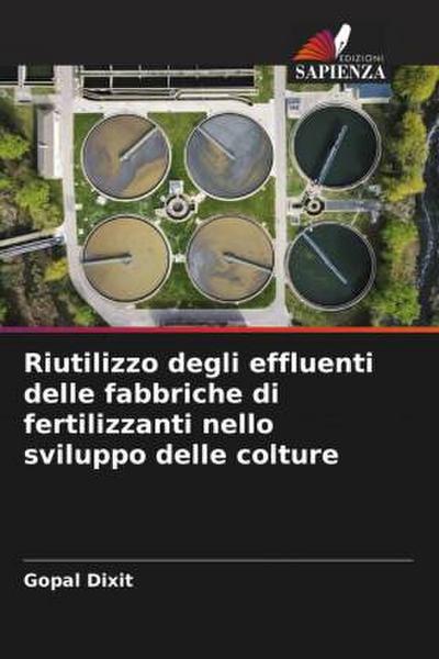 Riutilizzo degli effluenti delle fabbriche di fertilizzanti nello sviluppo delle colture