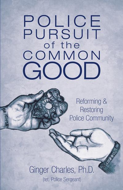 Police Pursuit of the Common Good