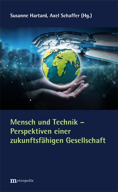 Mensch und Technik - Perspektiven einer zukunftsfähigen Gesellschaft
