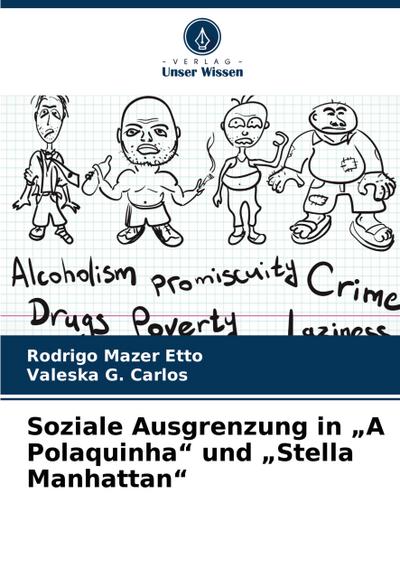 Soziale Ausgrenzung in "A Polaquinha" und "Stella Manhattan"