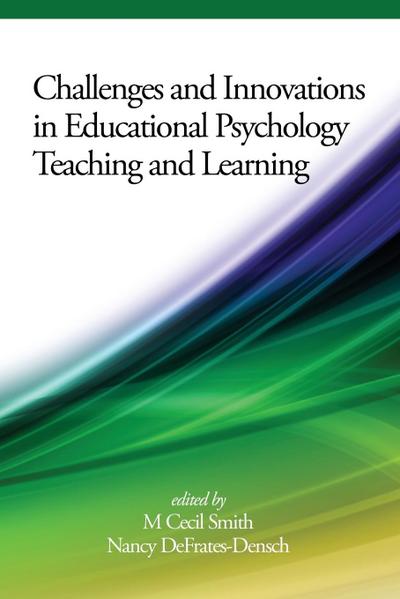 Challenges and Innovations in Educational Psychology Teaching and Learning
