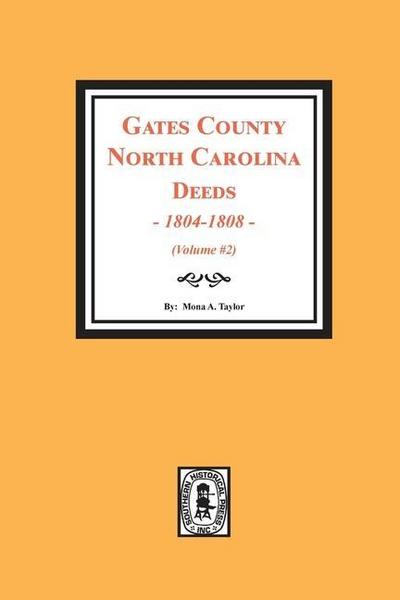 Gates County, North Carolina Deeds, 1803-1808. (Volume #2)