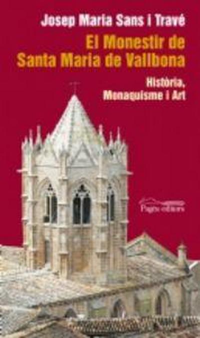 El Monestir de Santa Maria Vallbona : Historia Monarquisme i Art