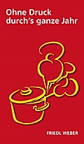 Ohne Druck durch’s ganze Jahr