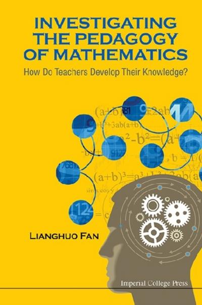 INVESTIGATING THE PEDAGOGY OF MATHEMATICS