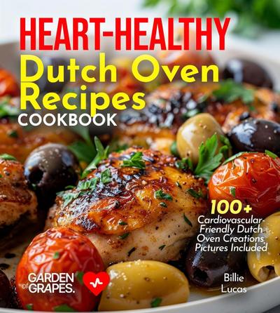 Heart-Healthy Dutch Oven Recipes Cookbook