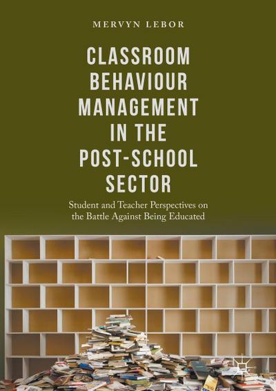 Classroom Behaviour Management in the Post-School Sector