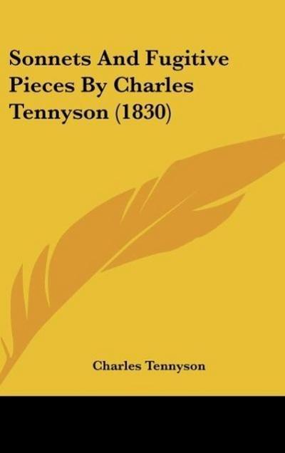 Sonnets And Fugitive Pieces By Charles Tennyson (1830)