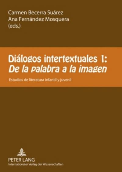 Diálogos intertextuales 1:- ’De la palabra a la imagen’