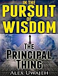 In The Pursuit of Wisdom: The Principal Thing