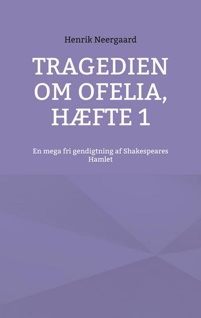 Tragedien om Ofelia, Hæfte 1