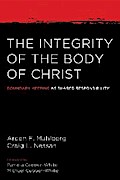 The Integrity of the Body of Christ