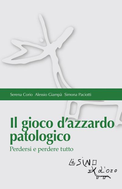 Il gioco d’azzardo patologico. Perdersi e perdere tutto