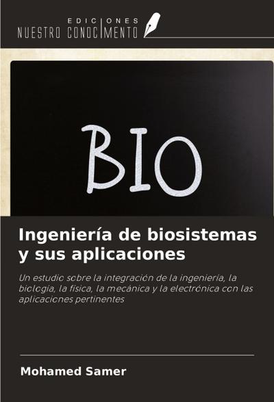 Ingeniería de biosistemas y sus aplicaciones