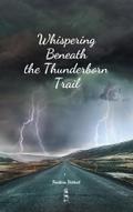 Whispering Beneath the Thunderborn Trail