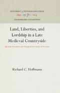 Land, Liberties, and Lordship in a Late Medieval Countryside