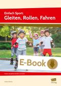 Einfach Sport: Gleiten, Rollen, Fahren