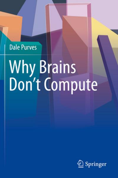 Why Brains Don’t Compute