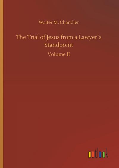 The Trial of Jesus from a Lawyer´s Standpoint