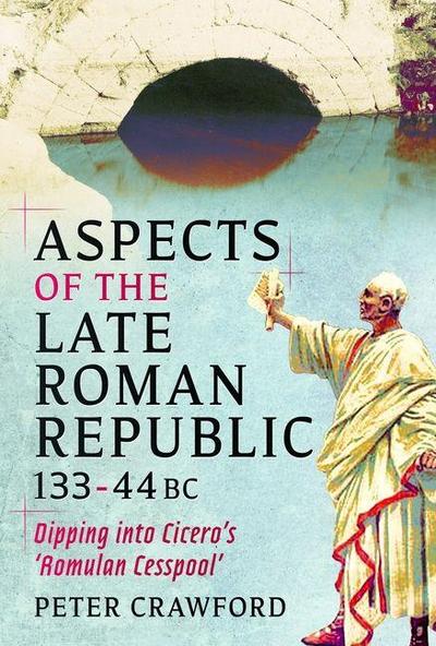 Aspects of the Late Roman Republic, 133 - 44 BC