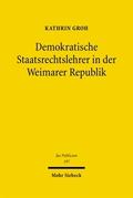 Demokratische Staatsrechtslehrer in der Weimarer R