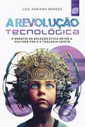 A revolução tecnológica - eBook