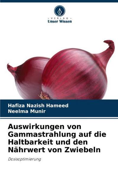 Auswirkungen von Gammastrahlung auf die Haltbarkeit und den Nährwert von Zwiebeln