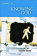 Journey 101: Knowing God Leader Guide