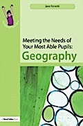 Meeting the Needs of Your Most Able Pupils: Geography - Jane Ferretti