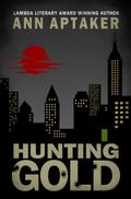 Hunting Gold (Cantor Gold Crime Series, #6)