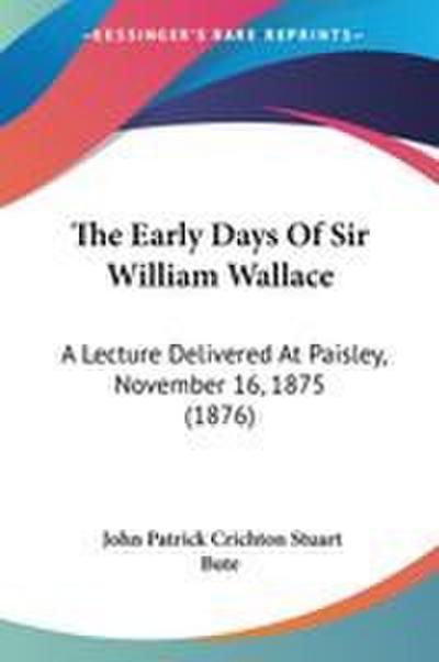 The Early Days Of Sir William Wallace