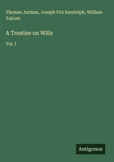 A Treatise on Wills