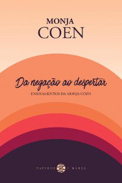 Da negação ao despertar