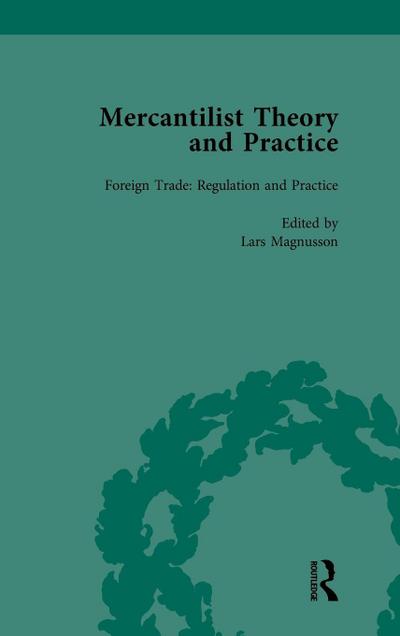 Mercantilist Theory and Practice Vol 2