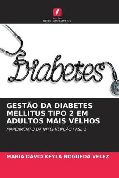 GESTÃO DA DIABETES MELLITUS TIPO 2 EM ADULTOS MAIS VELHOS
