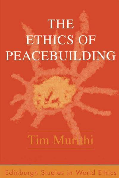 The Ethics of Peacebuilding