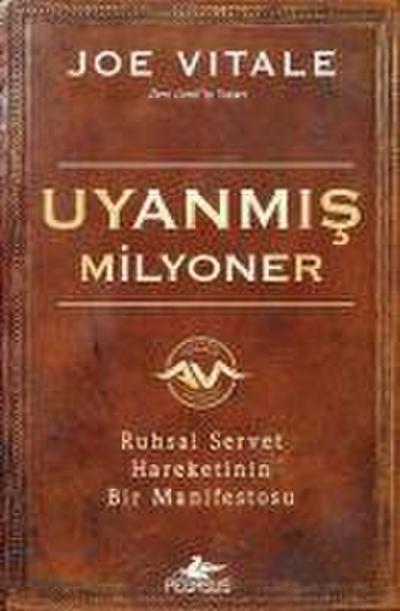 Uyanmis Milyoner Ruhsal Servet Hareketinin Bir Manifestosu