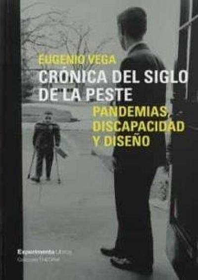 Crónica del siglo de la peste.: Pandemias, discapacidad y diseño.