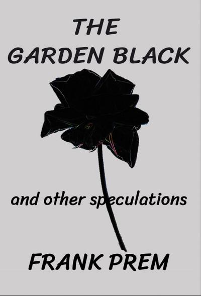 The Garden Black (Free Verse)