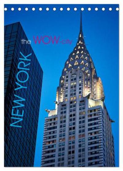 New York - the WOW-city (Tischkalender 2026 DIN A5 hoch), CALVENDO Monatskalender