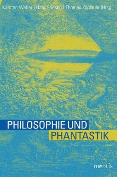 Philosophie und Phantastik