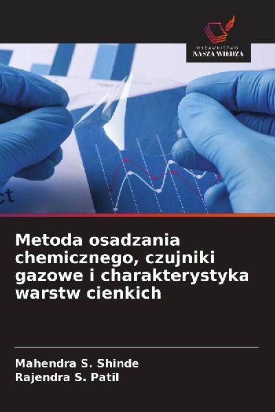 Metoda osadzania chemicznego, czujniki gazowe i charakterystyka warstw cienkich
