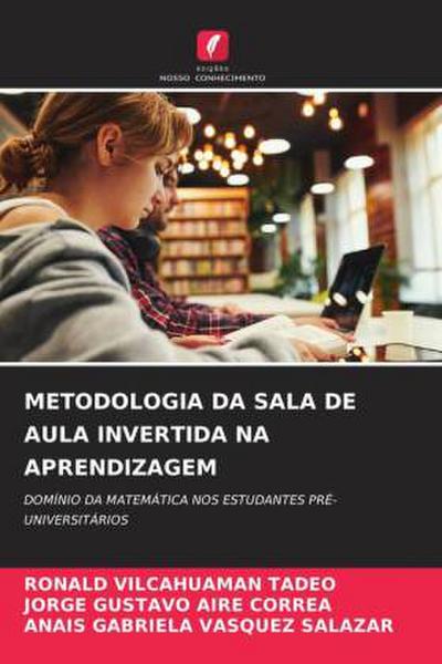 METODOLOGIA DA SALA DE AULA INVERTIDA NA APRENDIZAGEM