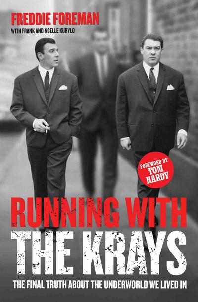 Running with the Krays - The Final Truth About The Krays and the Underworld We Lived In