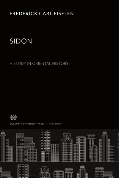 Sidon a Study in Oriental History