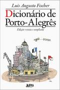 Dicionário de Porto-Alegrês - Edição revista e ampliada