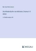 Die Wiedertäufer von Münster; Drama in 5 Akten