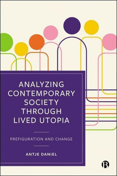 Analyzing Contemporary Society Through Lived Utopia