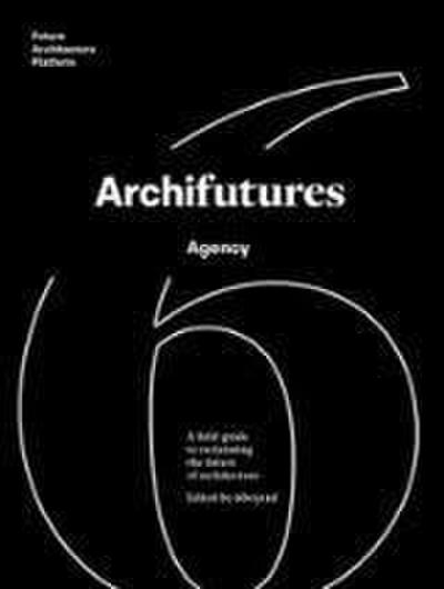 ARCHIFUTURES