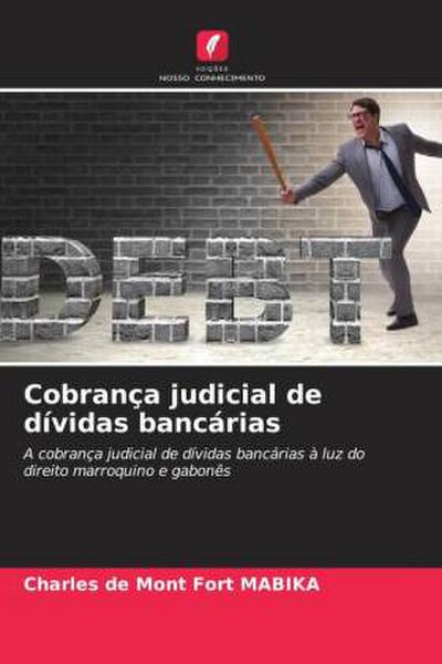 Cobrança judicial de dívidas bancárias